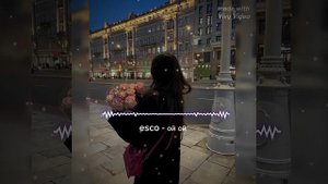 esco - ой ой песня 2024~~