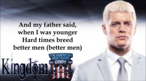 Cody Rhodes WWE Theme - Kingdom (lyrics)