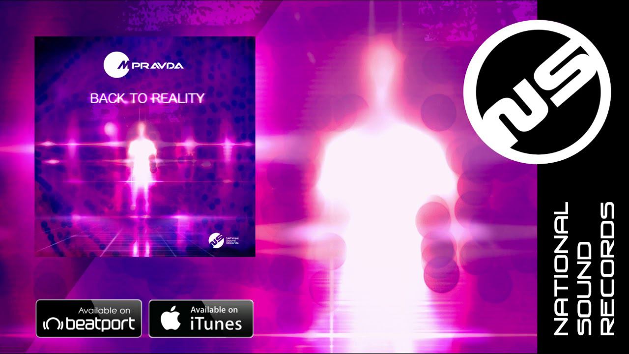 M.Pravda - Back to Reality [National Sound Records] смотреть онлайн