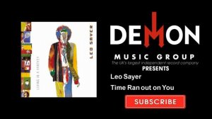 Leo Sayer - Time Ran out on You