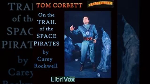 {Space Opera Audio Book} On the Trail of the Space Pirates by Carey Rockwell - 2017 смотреть онлайн