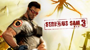 Serious Sam 3 BFE | В паутину
