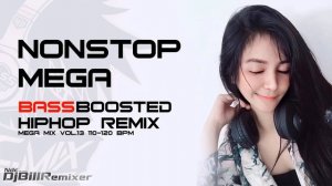 BEST HIP HOP NONSTOP MEGA BASS BOOSTED REMIX Vol.13