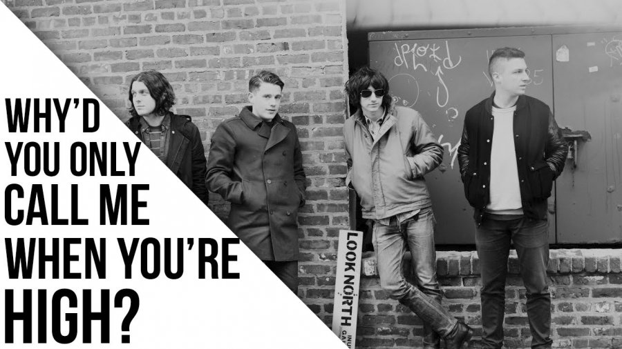 Arctic monkeys only call me. Whyd you only Call me when you High. Why'd you only Call me when you're High. Arctic Monkeys why'd you only Call me. Why you'd only Call me when you're High - Arctic Monkeys.