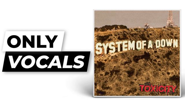 Aerials - System of A Down | Only Vocals (Isolated Acapella)