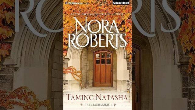 Нора Робертс Книга #1 УКРОЩЕНИЕ НАТАШИ Глава 4 (Nora Robert's TAMING NATASHA) смотреть онлайн