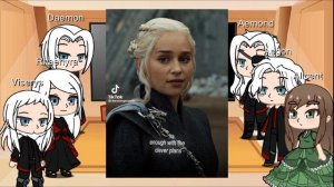 House of the dragon react to Daenerys Targaryen.♡