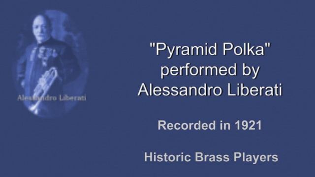 Alessandro Liberati, Cornet: "Pyramid Polka" from 1921 смотреть онлайн