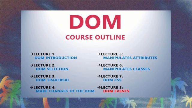 About the course on DOM | Lecture 0 | JavaScript DOM