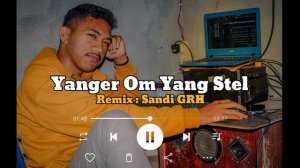 Sandi GRH - YANGER OM YANG STEL - 2K22