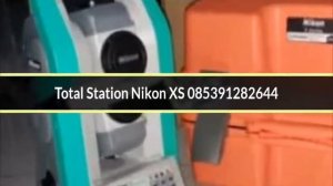 Alat survey Bekasi Com 085391282644 Total Station Nikon XS