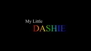 My Little Dashie/ Моя маленькая Дэши - русская озвучка [RaGRIS, Rlueh, Твинки, Che]