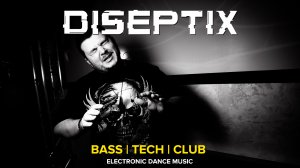 Diseptix - Bass House & Tech House - Live DJ Stream 29.09 + Tracklist