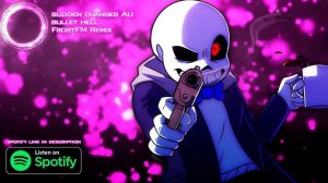Undertale AU Sudden Changes: Bullet Hell Sans (FrostFM Remix)