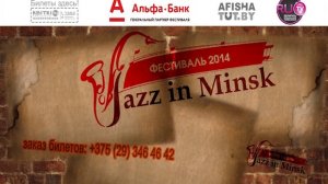 Фестиваль "JAZZinMINSK-2014" 
