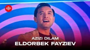 Элдорбек Файзиев - Азизи дилам / Eldorbek Fayziev - Azizi dilam (2024)