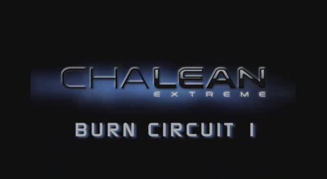 ChaLEAN Extreme 02 - Phase 1 - BURN Circuit 1