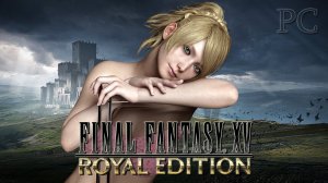 Final Fantasy 15 Royal Edition PC NieR DOA6 Mod Stream