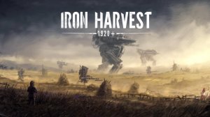 Обзор игры Iron Harvest
