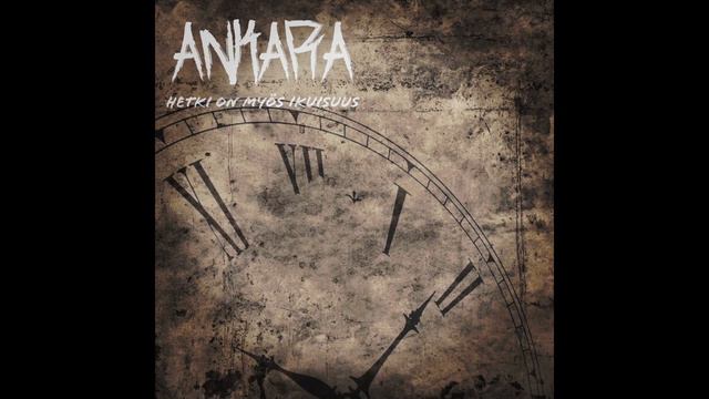 ANKARA - Hetki on myös ikuisuus смотреть онлайн