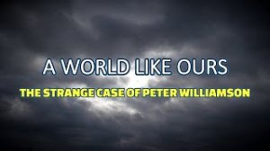 “A World Like Ours: The Strange Case of Peter Williamson” | Paranormal Stories