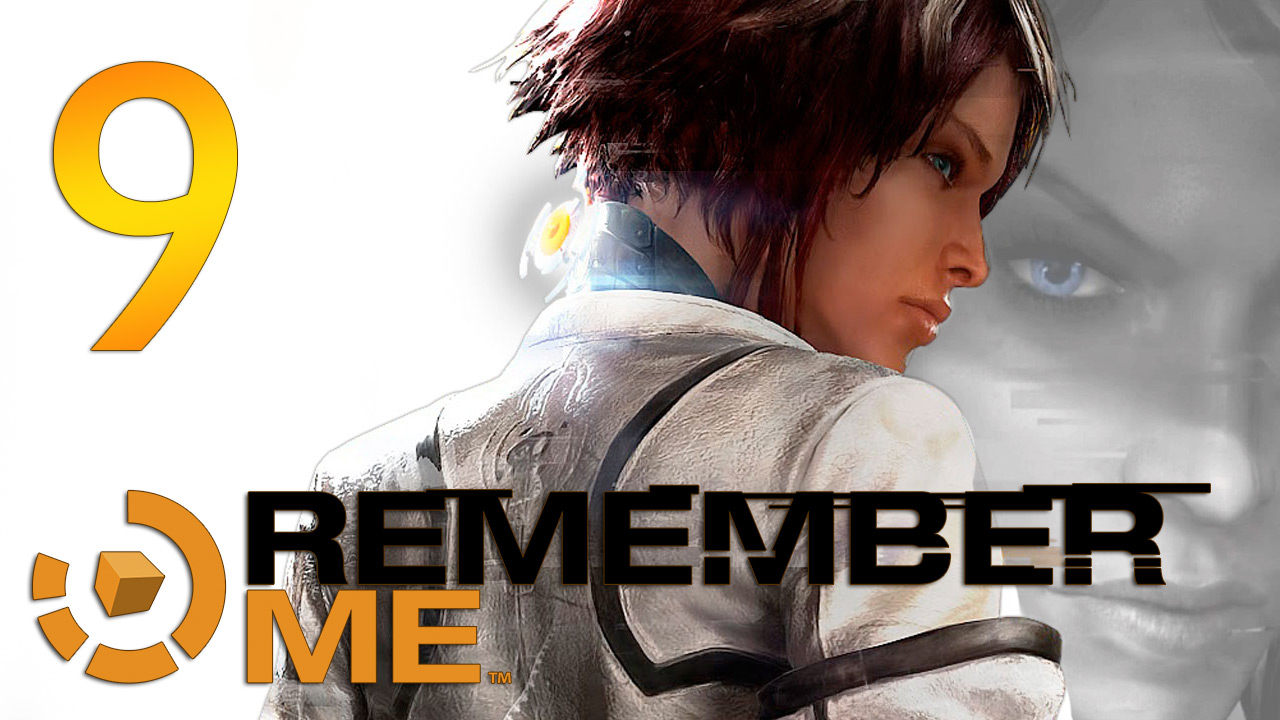 Remember Me - Прохождение игры на русском [#9] | PC (2013 г.)