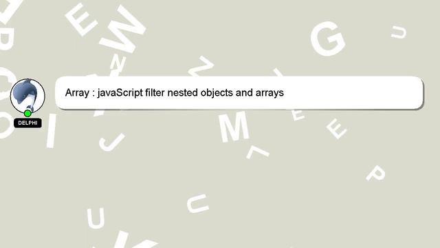 Array : javaScript filter nested objects and arrays