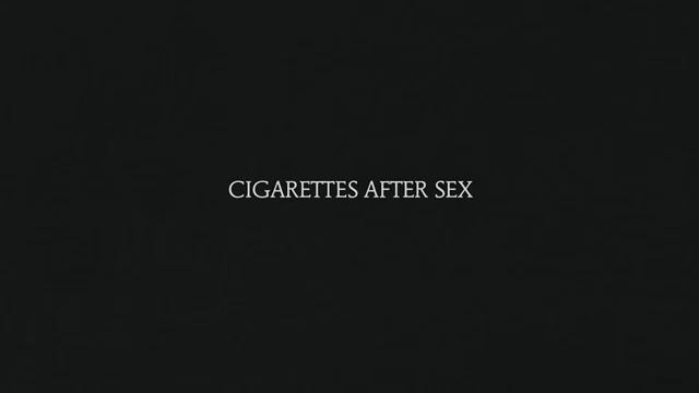 Sunsetz - Cigarettes After Sex