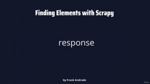 8. Introduction to Scrapy 7. Scrapy Templates & How to Find Elements with Scrapy