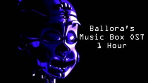 Ballora's Music Box 1 Hour OST