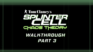 03. Splinter Cell Chaos Theory - Bank - Stealth Walkthrough