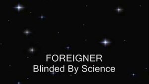 FOREIGNER - Blinded By Science ( HQ )