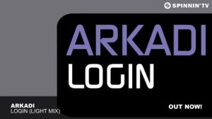 Arkadi - Login (Light Mix)