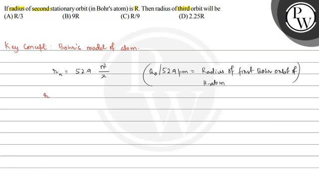 , If radius of second stationary orbit (in Bohr's atom) is R. Then radius of third orbit will be
.. смотреть онлайн