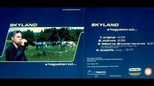 Skyland - A hegyeken túl... (club mix) 2001