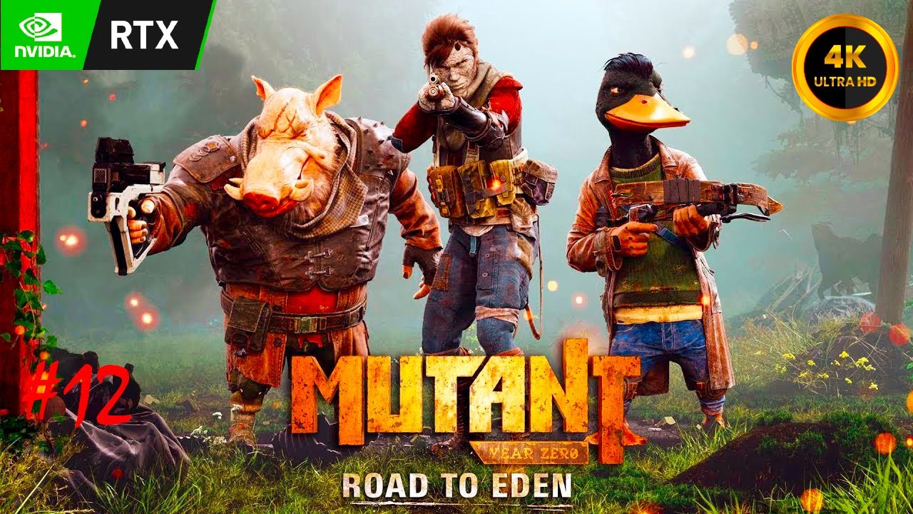 Mutant Year Zero - Road to Eden | прохождение #12 | RTX 3060 | 4K 60fps UHD