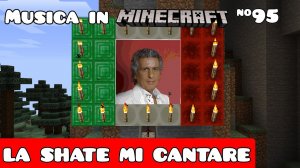 ??La Shate Mi Cantare/Композитор: Salvatore "Toto" Cutugno/Музыка в Minecraft №95/Minecraft 1.16.5