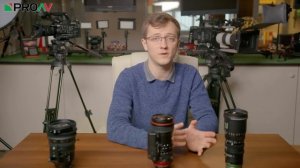 Which Lens for your FS5 / FS7? - Fujinon, Sony or Canon