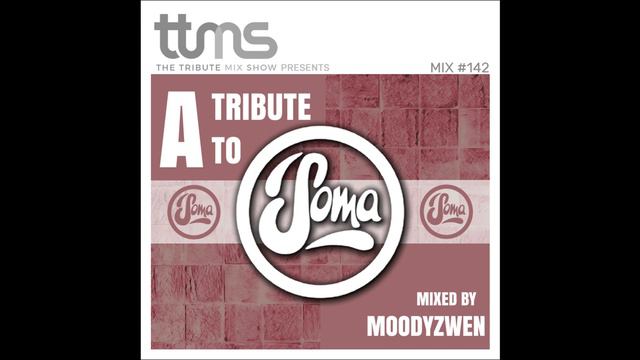 142 - A Tribute To Soma Recordings - mixed by Moodyzwen смотреть онлайн