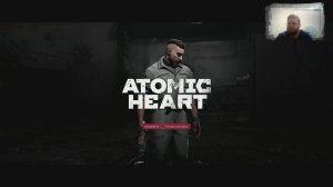 Atomic Heart ● Прохождение 