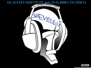 DJ ALEXEY SHEVELEV mix 21.11.2020 ( TECHNO ).mp4