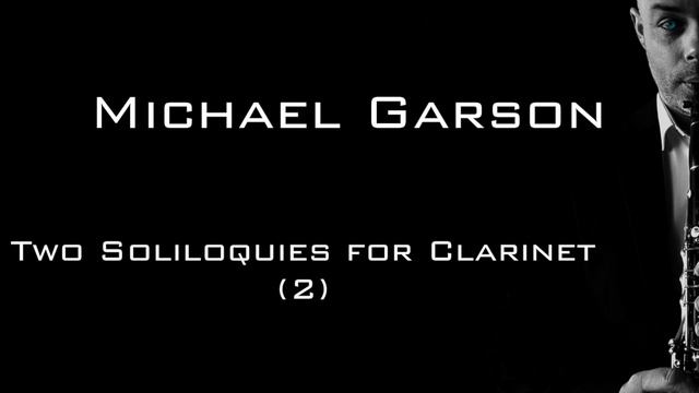 Sololiquies for Clarinet - M. Garson - II - смотреть онлайн