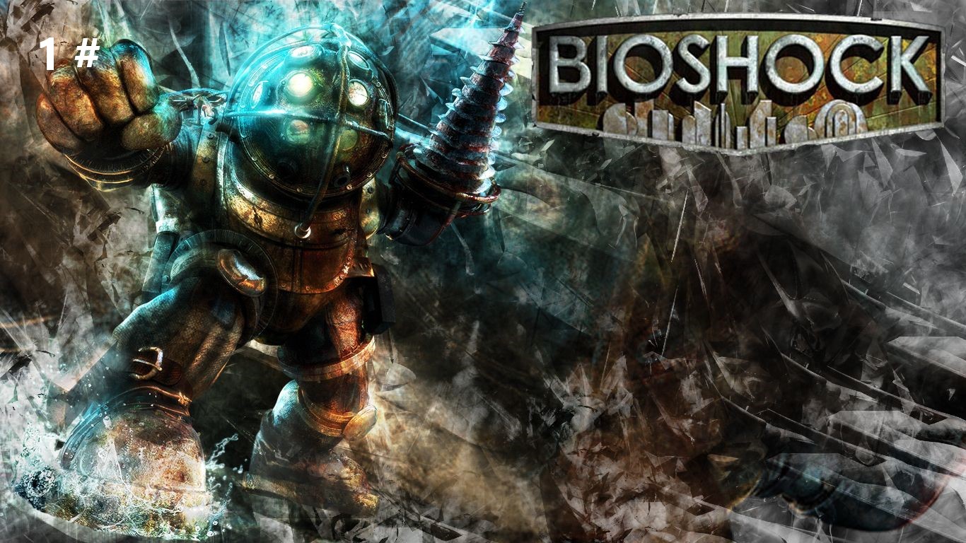 Прохождение Bioshock 1 # (Добро пожаловать в Восторг)