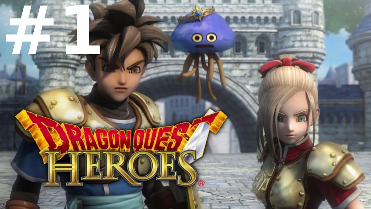 Dragon Quest Heroes Прохождение#1 - Первый Взгляд