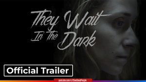 Они ждут в темноте, They Wait in the Dark (2022) Трейлер