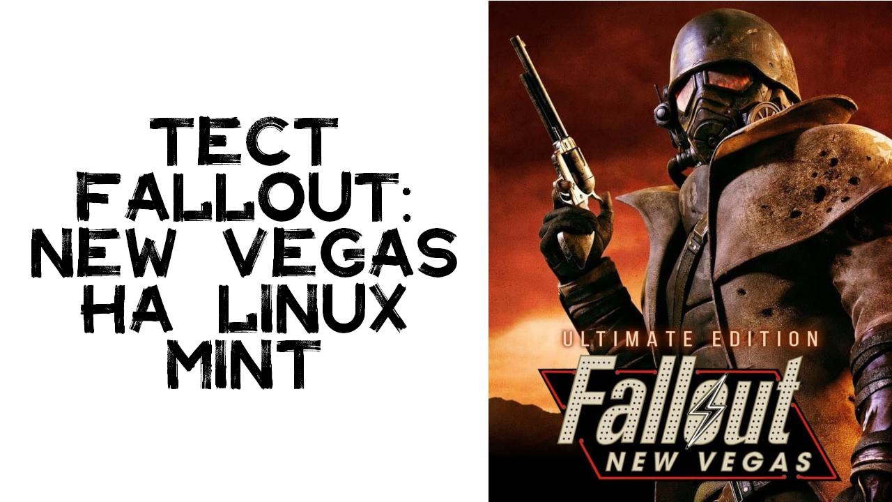 Тест Fallout New vegas на linux Mint