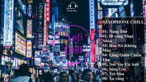 Những Bản Lofi SAXOPHONE CHILL Nhẹ Nhàng Cực Hay, Nhạc Trẻ Lofi Buồn Gây Nghiện Hay Nhất