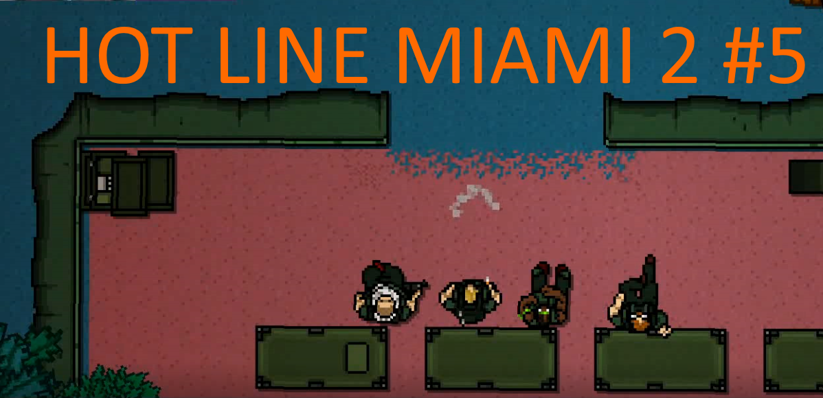 Hotline Miami 2 Wrong Number. Прохождение. Часть 5