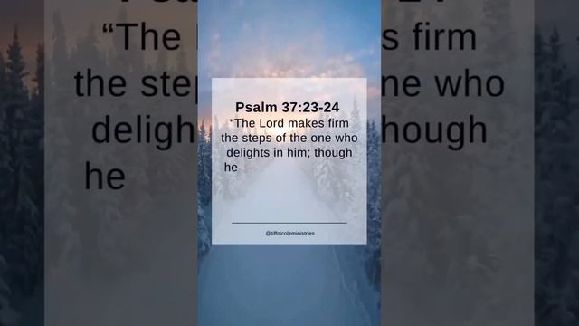 About the Bible verse| psalm 37:23-24| (Firm steps)subscribe for more! #God #Jesus #Bible #christia