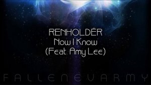 Renholdër - Now I Know (Feat. Amy Lee)